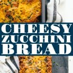 Golden, cheesy zucchini bread in a loaf pan, topped with fresh herbs, shown whole and then sliced on a dark cutting board with a striped kitchen towel.