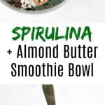 bowl with green spirulina bowl drizzled with almond butter