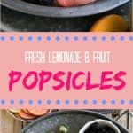 Lemonade and Fruit Popsicles