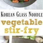 Korean Glass Noodle Veggie Stir Fry