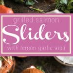 Grilled Salmon Burgers with Garlic Lemon Aioli