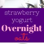 strawberry yogurt overnight oats