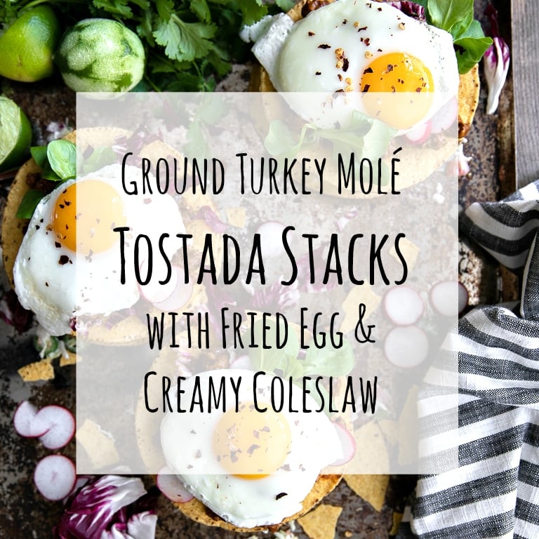 Ground Turkey Tostada Stacks with Fried Egg
