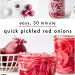 Pinterest collage image for quick pickled red onions with an ingredient flat lay, brine being poured into a jar of sliced onions, and a finished jar of bright pink pickled red onions. Text overlay reads "easy, 30 minute" and "quick pickled red onions" with "THEFORKEDSPOON.COM" at the bottom.