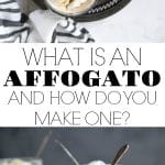 Overhead and side view of classic Italian affogatoโcreamy vanilla ice cream topped with freshly brewed espresso, served in glass cups with metal spoons on a vintage silver tray. Text overlay reads, โWhat is an affogato and how do you make one?โ