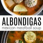 Collage of albondigas (Mexican meatball soup) featuring a bowl filled with meatballs, carrots, potatoes, and broth, garnished with fresh herbs and lime, alongside a pot of soup with visible meatballs and vegetables.