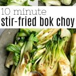 Overhead collage showing fresh baby bok choy sliced in half, then quickly stir-fried with garlic, shallots, and a savory Asian-style sauce. The finished dish is glossy and vibrant, served in a wok with a spoonful of the flavorful sauce.