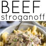 Collage of creamy beef stroganoff with mushrooms and tender beef, served over egg noodles in a bowl and garnished with fresh herbs.