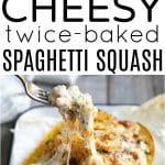 Step-by-step collage showing a cheesy twice-baked spaghetti squash: a halved squash being scraped, a mixing bowl filled with spaghetti squash, shredded chicken, cheese, and herbs, and the final baked dish with gooey melted cheese being pulled up with a fork.