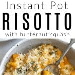 Pinterest pin with image and text for the recipe Instant Pot Risotto Recipe with Butternut Squash
