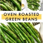 Collage of oven roasted green beans on a platter and close up with Parmesan cheese