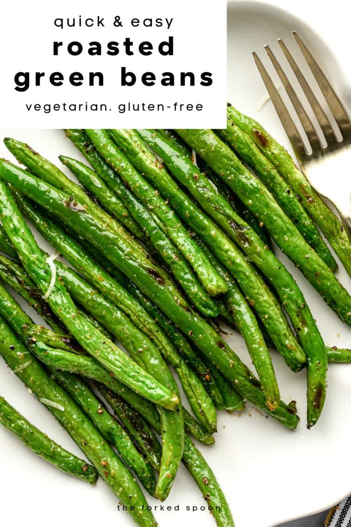 Quick and easy roasted green beans on a white plate with a fork and text overlay