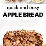Top half shows labeled ingredients; bottom half features a close-up of a sliced apple bread loaf with the text: quick and easy APPLE BREAD