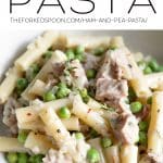 Ham and Pea Pasta Recipe Pinterest Pin Collage Image