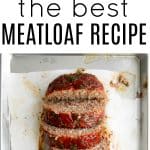 Pinterest pin collage for the best meatloaf recipe