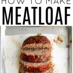Pinterest pin for how to make meatloaf