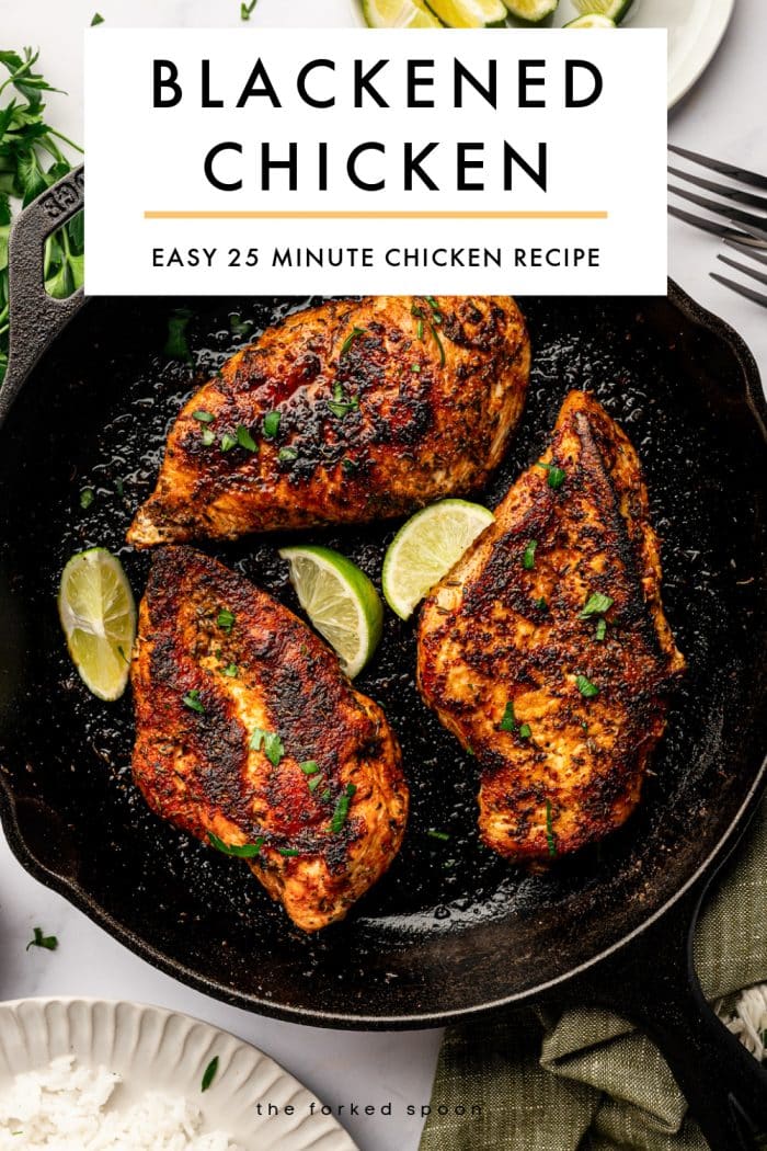 Pinterest cover image for blackened chicken showing three blackened chicken breasts in a black cast-iron skillet garnished with chopped parsley and lime wedges on a light gray marble background. A white rectangular text box overlays the top half of the image with the words BLACKENED CHICKEN and EASY 25 MINUTE CHICKEN RECIPE in bold black text, separated by a thin gold line. A beige plate of white rice is partially visible at the bottom left, and the muted olive green towel is draped along the lower right side. The words the forked spoon appear centered at the bottom.