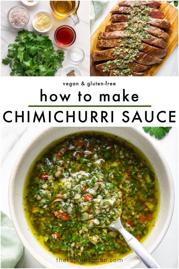 Vertical Pinterest pin collage on a white background featuring three photos and text overlays. Top left shows chimichurri ingredients on a white marble surface (fresh parsley, minced garlic, diced shallot, olive oil in a glass measuring cup, and red wine vinegar in a small glass). Top right shows sliced grilled steak on a wooden cutting board topped with chunky chimichurri. Bottom shows a light beige bowl filled with green chimichurri sauce with red chile pieces and a silver spoon. Text overlays read “vegan & gluten-free,” “how to make,” and large “CHIMICHURRI SAUCE,” with “theforkedspoon.com” at the bottom.