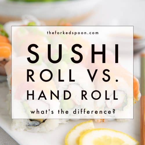 A close up of sushi with text overlay stating: sushi roll vs hand roll whats the difference