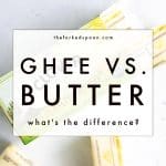 Ghee vs. Butter: What's the Difference?