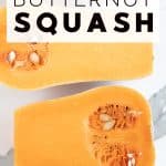 All About Butternut Squash: How to Pick, Peel, and Prepare for Cooking Pinterest Image Collage
