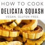 How to Cook Delicata Squash Pinterest Pin Image