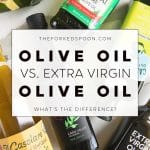 Olive Oil vs. Extra Virgin Olive Oil_ What’s the Difference_ Image with text overlay