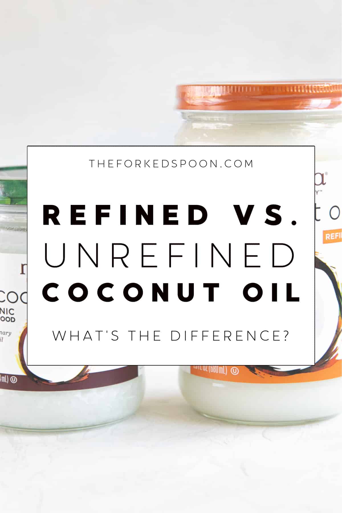 refined-vs-unrefined-coconut-oil-what-s-the-difference-the-forked