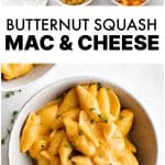 Vertical Pinterest pin with top image showing labeled ingredients and bottom image showing a bowl of creamy butternut squash mac and cheese, with bold black text overlay reading โButternut Squash Mac & Cheese.โ