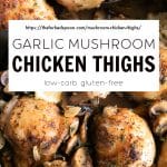 Garlic Mushroom Chicken Thighs Recipe Pinterest Pin Collage Image