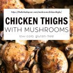 Garlic Mushroom Chicken Thighs Recipe Pinterest Pin Collage Image