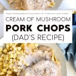 dad's cream of mushroom pork chops pinterest pin collaged image