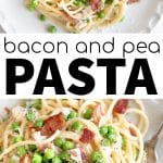 Pasta with Bacon and Peas Pinterest Pin image collage