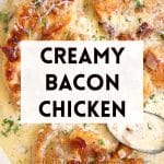 creamy bacon chicken Pinterest pin image