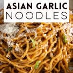 Asian Garlic Noodles Recipe Pinterest pin image.