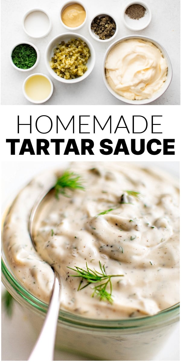 Vertical collage of two tartar sauce images with the title "Homemade Tartar Sauce" in bold. The top shows individual ingredients in white bowls; the bottom features the finished sauce in a glass jar.