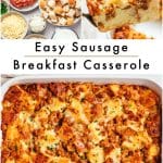 Collage showing sausage breakfast casserole ingredients, a serving of the finished casserole, and a golden-brown casserole in a baking dish, with the text "Easy Sausage Breakfast Casserole."