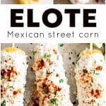 Elote Recipe (Mexican Street Corn) pinterest pin image
