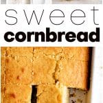 Sweet Cornbread Recipe pinterest pin image