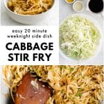 Pinterest collage featuring a bowl of stir-fried cabbage, raw shredded cabbage with ingredients, and a wok of cooked cabbage stir-fry. Text overlay says Easy 20 Minute Weeknight Side Dish Cabbage Stir Fry.