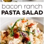 Bacon Ranch Pasta Salad Pinterest pin image collage with text overlay