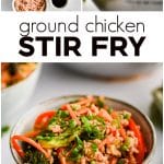Pinterest Pin for Ground Chicken Stir Fry Recipe with three images and text overlay. with three images and text overlay.
