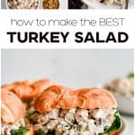 Pinterest Pin for the best turkey salad recipe with three images and text overlay with three images and text overlay.