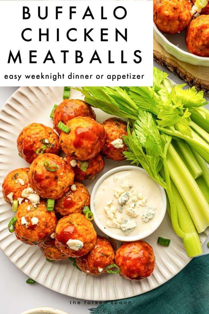 Vertical Pinterest pin image with a white text box at the top and a plated buffalo chicken meatball photo below. The photo shows glossy buffalo chicken meatballs on an off-white ridged plate with celery sticks, sliced green onion garnish, and a small white ramekin of creamy dip topped with blue cheese crumbles. Black text overlay in the top white box reads “BUFFALO CHICKEN MEATBALLS” with smaller text “easy weeknight dinner or appetizer.” The words “the forked spoon” appear near the bottom of the pin.