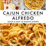 Vertical Pinterest collage for Cajun Chicken Alfredo on a light gray background. The top left image shows raw ingredients arranged on a marble surface, the top right image shows finished Cajun Chicken Alfredo in a cream-colored skillet, and the bottom image shows a close-up of creamy fettuccine with chicken and diced vegetables. Large black text in the center reads CAJUN CHICKEN ALFREDO, with smaller text below reading QUICK & EASY 40 MINUTE DINNER and a mauve horizontal line above it. Theforkedspoon.com appears at the bottom.