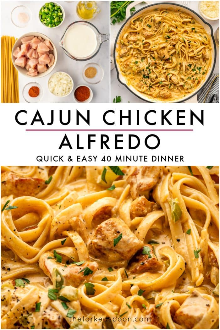 Vertical Pinterest collage for Cajun Chicken Alfredo on a light gray background. The top left image shows raw ingredients arranged on a marble surface, the top right image shows finished Cajun Chicken Alfredo in a cream-colored skillet, and the bottom image shows a close-up of creamy fettuccine with chicken and diced vegetables. Large black text in the center reads CAJUN CHICKEN ALFREDO, with smaller text below reading QUICK & EASY 40 MINUTE DINNER and a mauve horizontal line above it. Theforkedspoon.com appears at the bottom.