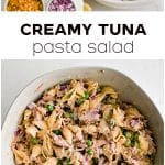 Pinterest Pin for the best creamy tuna pasta salad recipe with three images and text overlay with three images and text overlay.