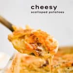 Pinterest Pin image for cheesy scalloped potatoes with one image and text overlay.
