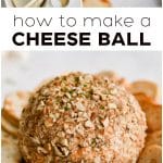 Pinterest Pin for cheese ball recipe with three images and text overlay.