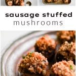 Pinterest Pin for sausage stuffed mushrooms recipe with three images and text overlay.